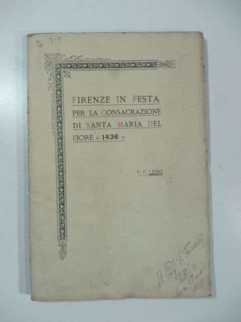 Firenze in festa per la consacrazione di Santa Maria del Fiore 1436